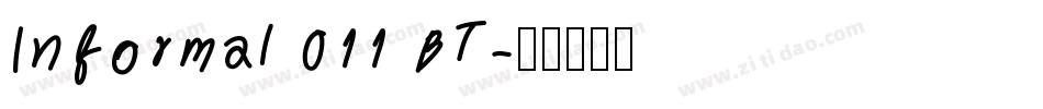 Informal 011 BT字体转换